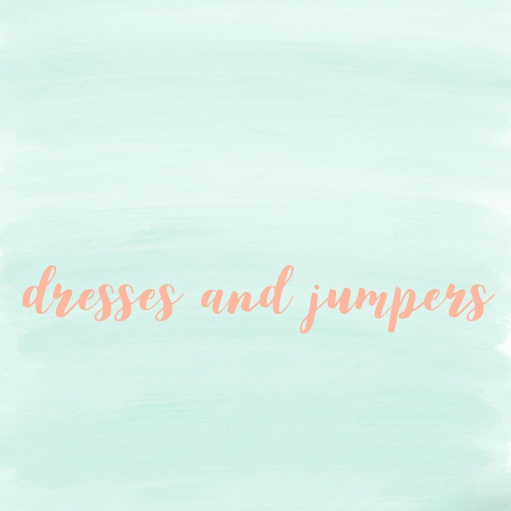 Dresses and jumpers